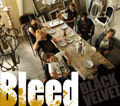 BLACK VELVET「Bleed」　11月26日発売　DVD付きCD　1890円（税込）