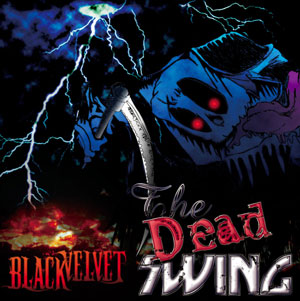 <b>BLACK VELVET ミニアルバム「THE DEAD SWING」</b><br>2010年6月23日発売予定<br>アニメイト限定盤：3300円（税込）<br>豪華盤：3300円（税込）<br>通常盤：2500円（税込）