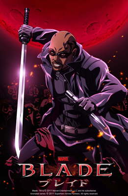 Blade: TM &amp; (C) 2011 Marvel Entertainment， LLC and its subsidiaries. <br>Animated series: (C)© 2011 Superhero Anime Partners. All rights reserved.