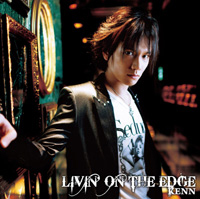 KENN 1st.MAXI SINGLE　「LIVIN’ ON THE EDGE」／8月14日発売　2000円（税込）／発売元：EM2 Record（エムツー レコード）